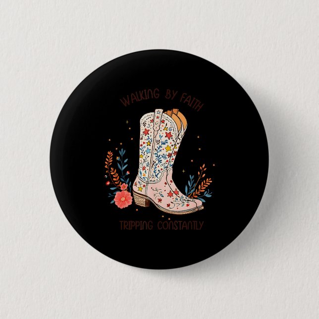 Walking By Faith Tripng Constantly Christian Weste Button (Vorderseite)