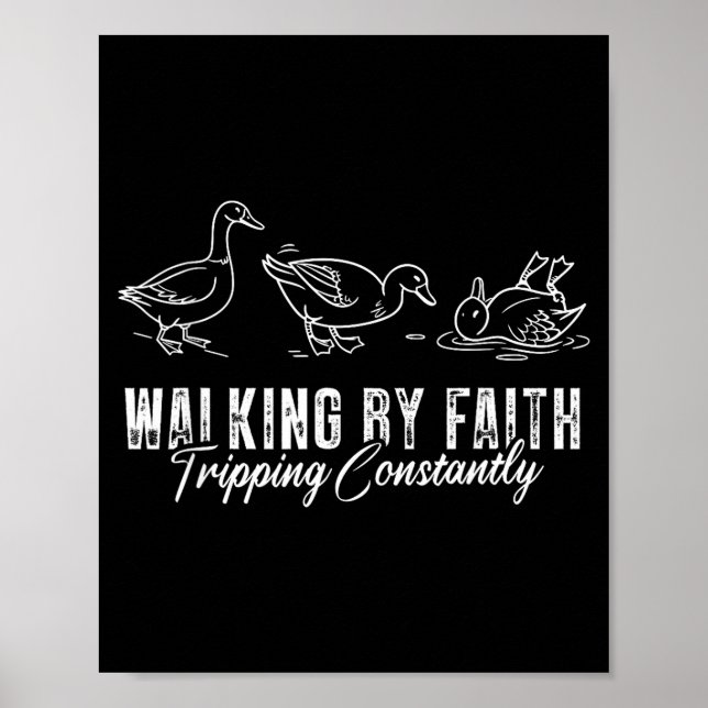 Walking By Faith Tripng Constantly Funny Christian Poster (Vorne)