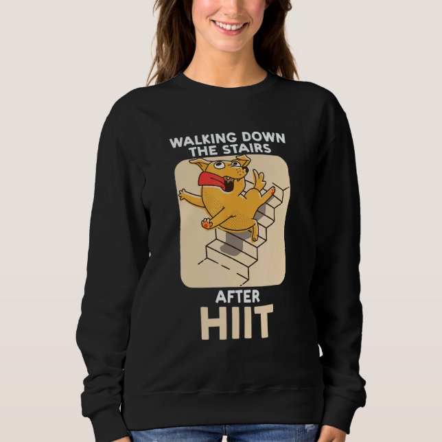 Walking Down The Stairs After HIIT Fitness Trainin Sweatshirt (Vorderseite)