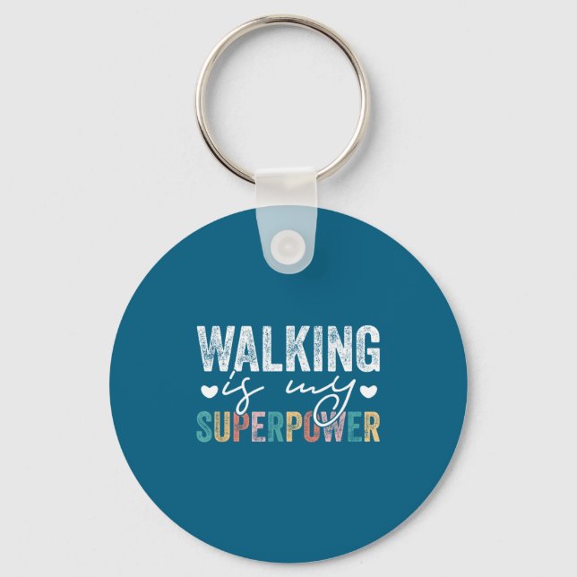 Walking Is My Superwer Funny Walking Quote Men Wom Schlüsselanhänger (Vorderseite)