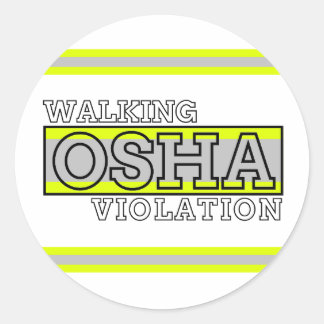 Walking Osha Violation Runder Aufkleber