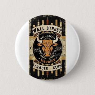 Wall Street Trader Button - Tragen Sie das Trubel,