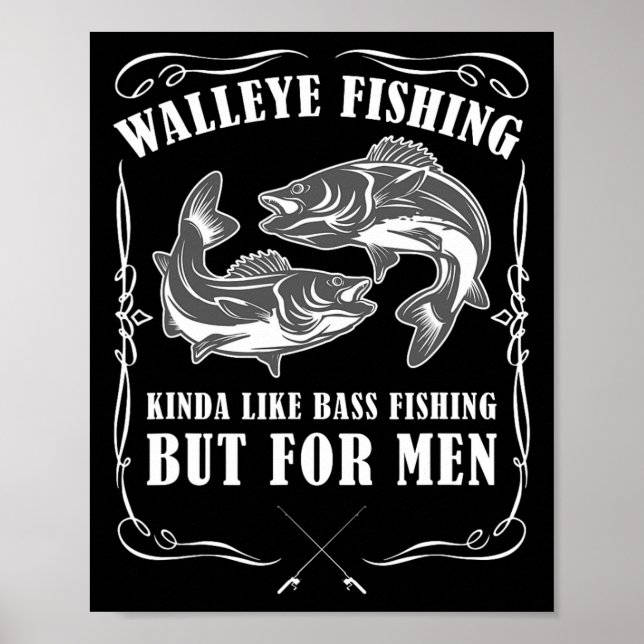 Walleye Fischen von Männern Funny Fishing Poster (Vorne)