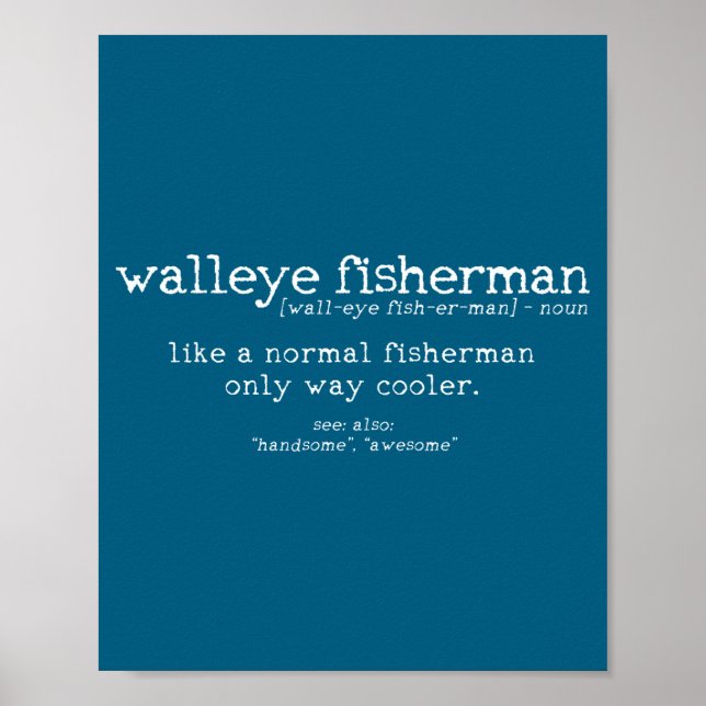 Walleye Fisherman Definition Funny Quote Fishing G Poster (Vorne)