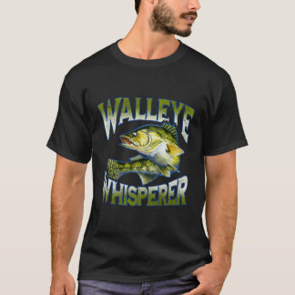 Walleye Whisperer Fisher T-Shirt
