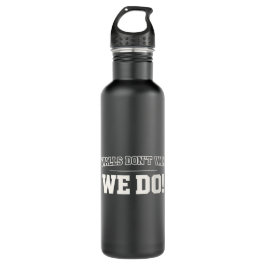 Walls Don't Win We Do Team Motivation Quote Edelstahlflasche