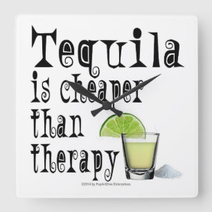 WALLSTRÖCKE, TEQUILA IST CHEAPER ALS THERAPIE QUADRATISCHE WANDUHR