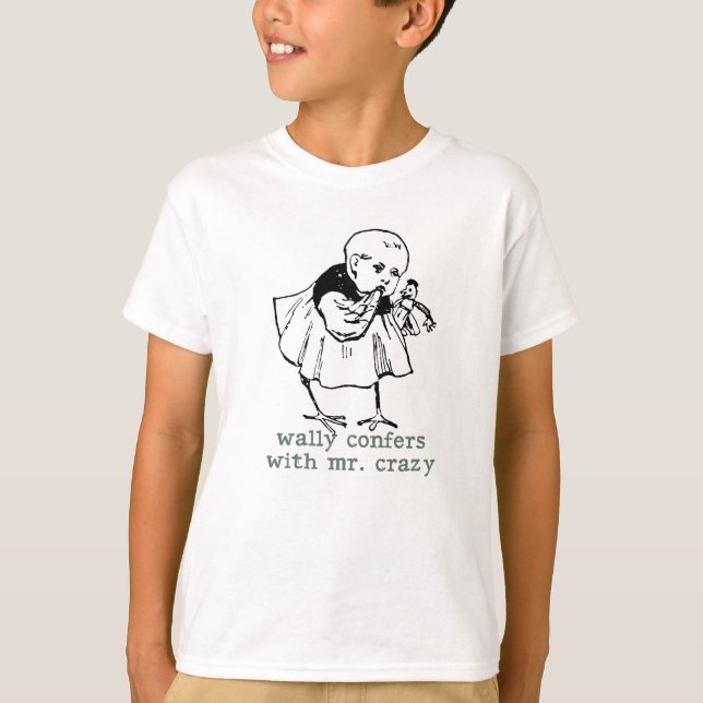 Wally und Mr Crazy Kids T - Shirt (Vorderseite)