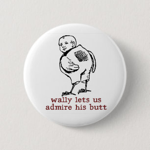 Wally's Hintern Button