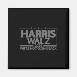 Walz 2024 Wir gehen nicht zurück Kamala Harris Vp  Magnet