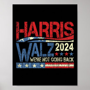 Walz-Wahlkampagne 2024 Wir kommen nicht zurück Poster