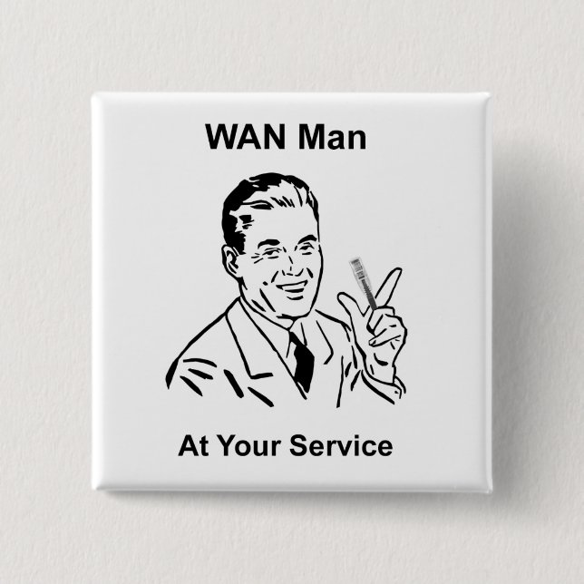 WAN-Mann in Ihrem Service Retro Tech Button (Vorderseite)