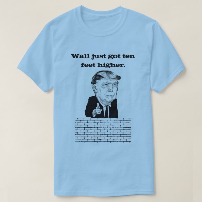 Wand got gerade zehn Fuß höheren Donald- T-Shirt (Design vorne)