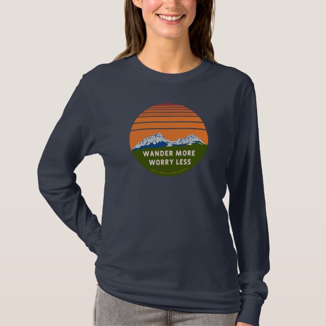 Wander mehr Sorgen weniger T-Shirt (Vorderseite)