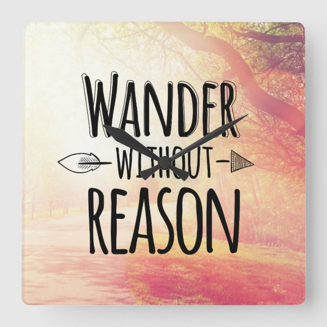 Wander Without Reason Quadratische Wanduhr (Vorderseite)