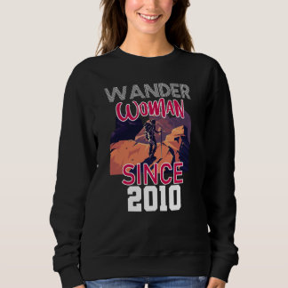 Wander woman since 2010 sweatshirt