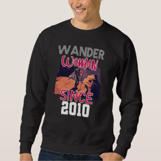 Wander woman since 2010 sweatshirt