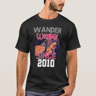 Wander woman since 2010 T-Shirt