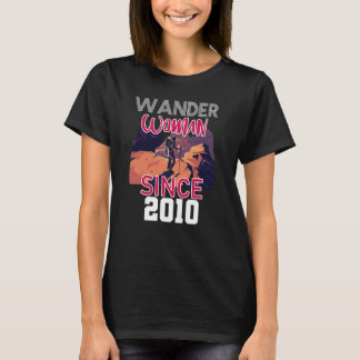 Wander woman since 2010 T-Shirt