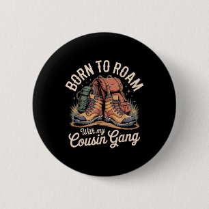 Wanderbereit mit meinen Cousin Gang Wanderstiefeln Button