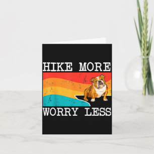 Wandere mehr, sorge dich weniger Bulldogge Grafik  Karte