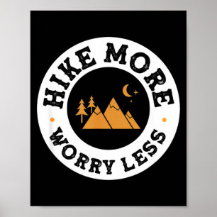 Wandere mehr, sorge dich weniger T-Shirt lustig Wa Poster