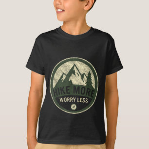 Wandere mehr, sorge dich weniger Wandern Berge Vin T-Shirt