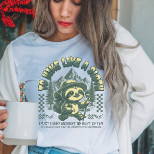 Wandere wie ein Faultier Lustiges Wandern Motivati T-Shirt