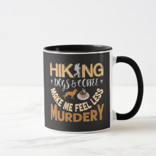 Wanderhunde Kaffee macht mich weniger mörderisch w Tasse