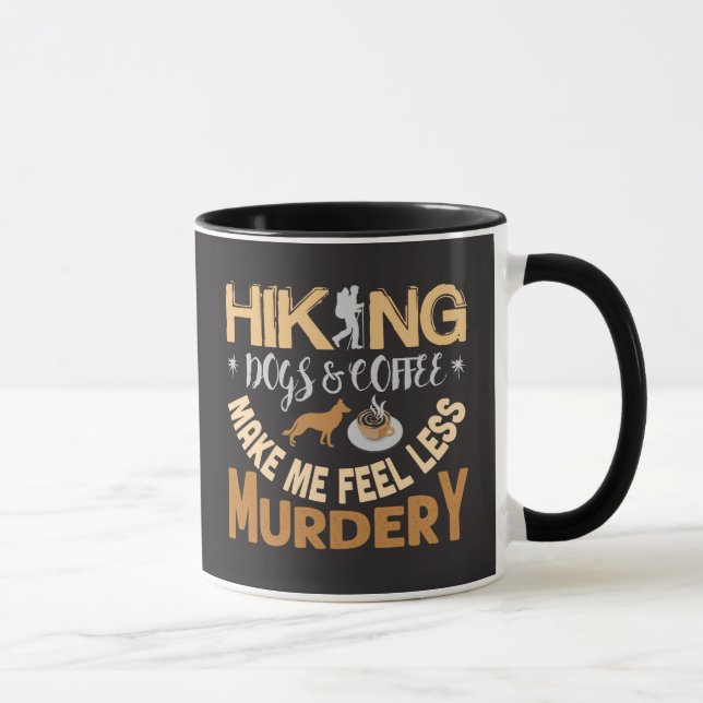 Wanderhunde Kaffee macht mich weniger mörderisch w Tasse (Rechts)