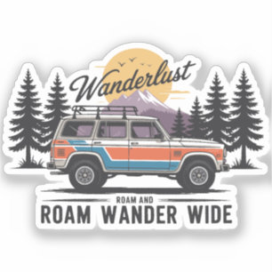 Wanderlust Camper - Roam and Roam Wander Wide Aufkleber