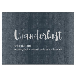 Wanderlust-Definition weiß, grau Schneidebrett