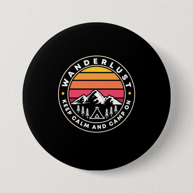 Wanderlust Keep Calm And Camp On Button (Vorderseite)