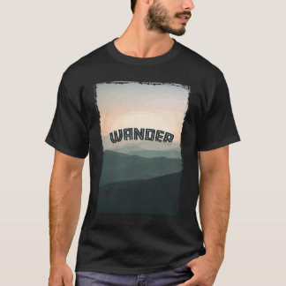 Wanderlust Wochenende Wanderer Landschaftliches Ab T-Shirt