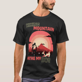 Wandern-Berg-Mit-Meinem-Hund-Retro-Sonnenuntergang T-Shirt