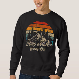 Wandern Besorgnis erregender weniger Naturwandern Sweatshirt