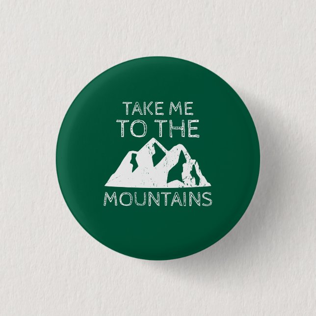 Wandern - Bring mich in die Berge Button (Vorderseite)