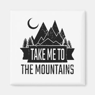 Wandern - bringen Sie mich in die Berge Magnet