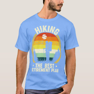 Wandern Der beste Rente-Plan Wandern T-Shirt