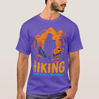 Wandern Der Sport der bergauf geführten Gespräche T-Shirt