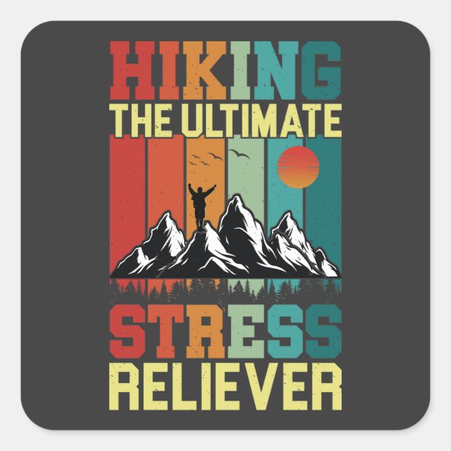 WANDERN DER ULTIMATE STRESS RELIEVENT, Wanderfreun Quadratischer Aufkleber (Vorderseite)