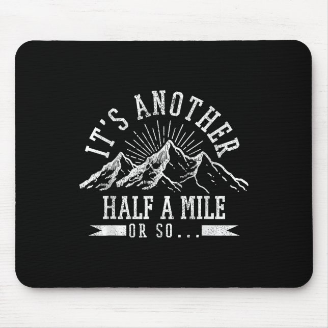 Wandern - eine weitere halbe Meile oder so lustige Mousepad (Vorne)
