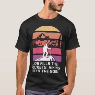 Wandern Füllen Sie das Soul Camping Redewendungen  T-Shirt