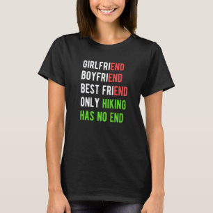 Wandern hat kein Ende Wanderer Wanderung T-Shirt