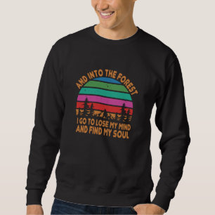 Wandern - Im Wald finde ich mein Soul Sweatshirt