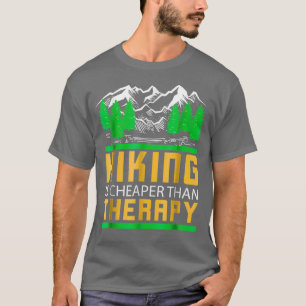 Wandern ist billiger als Therapeutik Funny T-Shirt