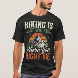 Wandern ist einfach nur Laufen, wo man vielleicht T-Shirt