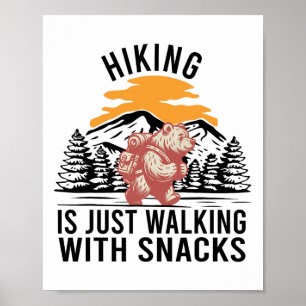 Wandern ist einfach Spazieren mit Snacks Lustiger Poster
