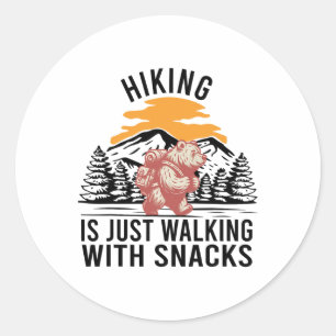 Wandern ist einfach Spazieren mit Snacks Lustiger Runder Aufkleber