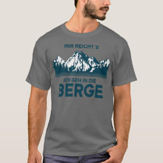 Wandern ist genug für mich, um zum Berg zu gehen T-Shirt